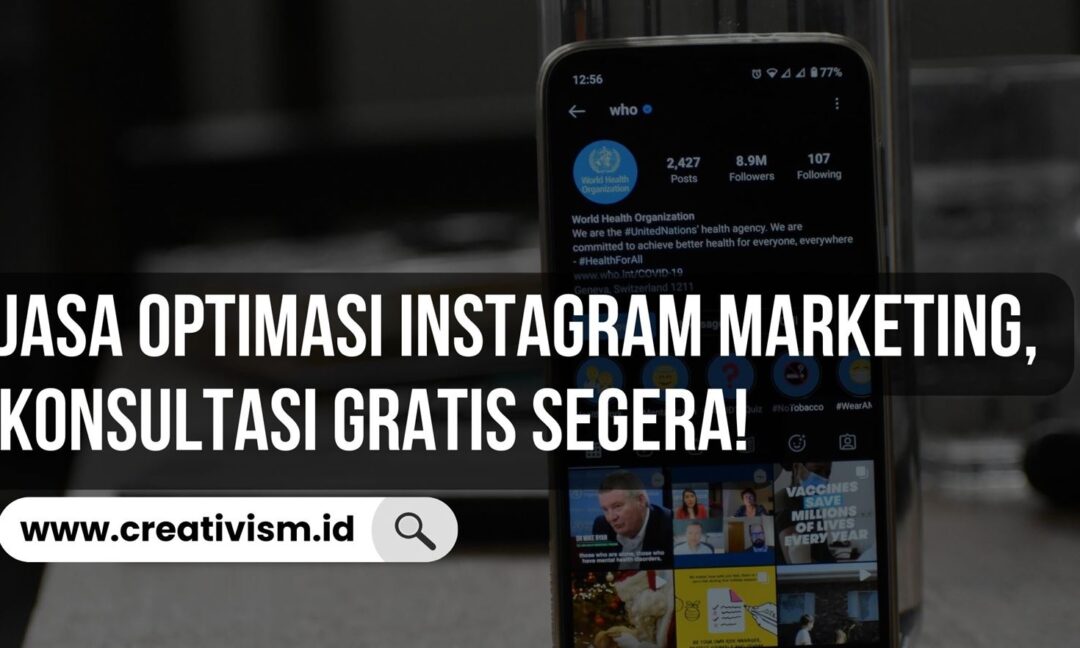 Jasa Optimasi Instagram Marketing, Konsultasi Gratis Segera!