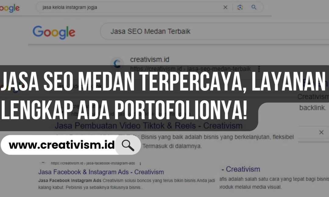 Jasa SEO Medan Terpercaya, Layanan Lengkap Ada Portofolionya!