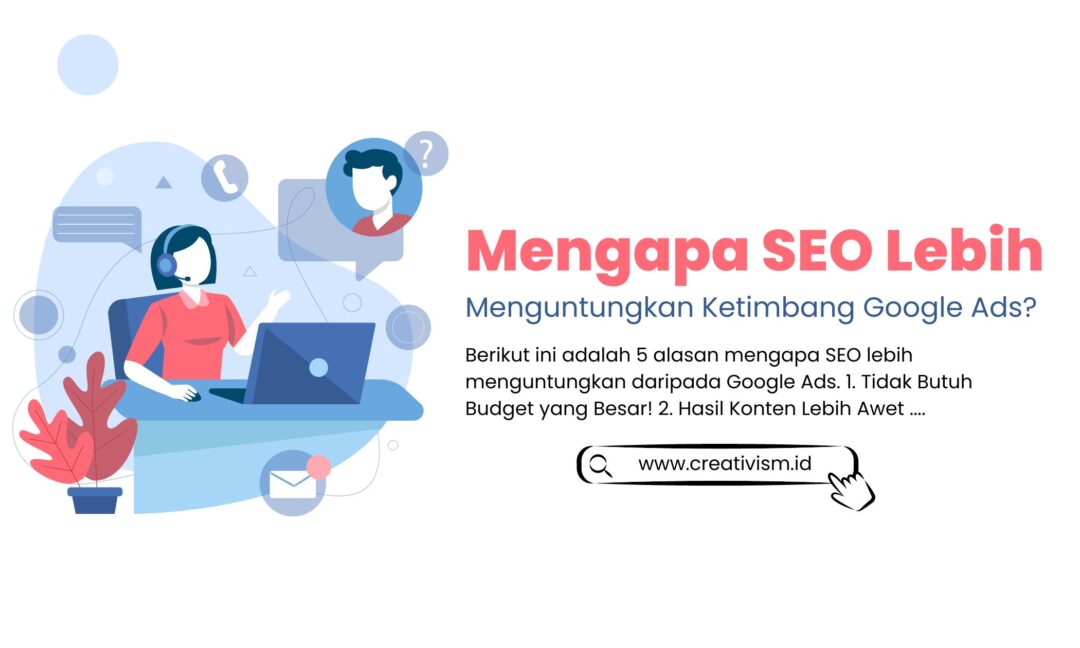 Mengapa SEO Lebih Menguntungkan Ketimbang Google Ads?