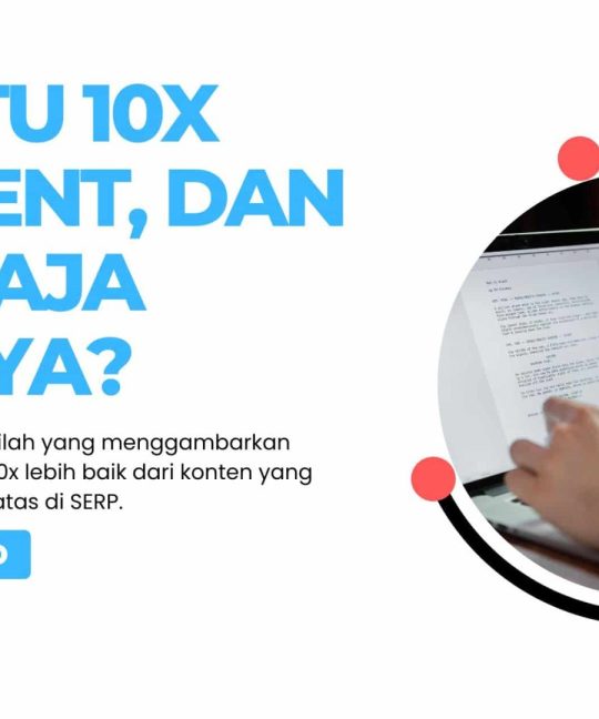 Apa itu 10x Content, Manfaat dan Apa Saja Tipsnya