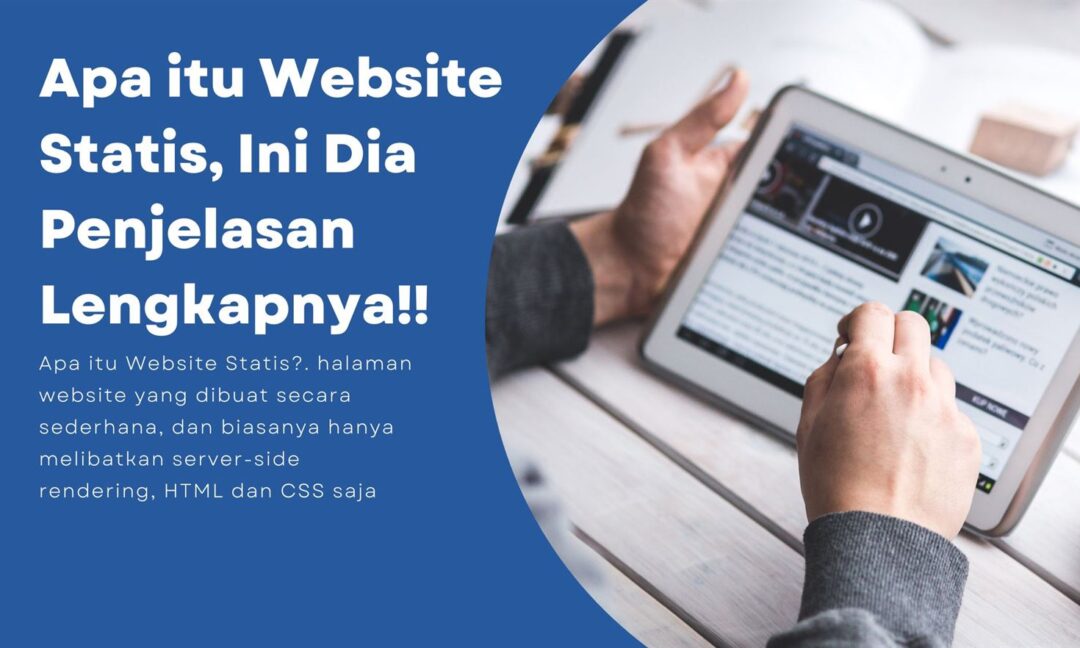 Apa itu Website Statis, Kelebihan, Contoh dan Cara Membuatnya