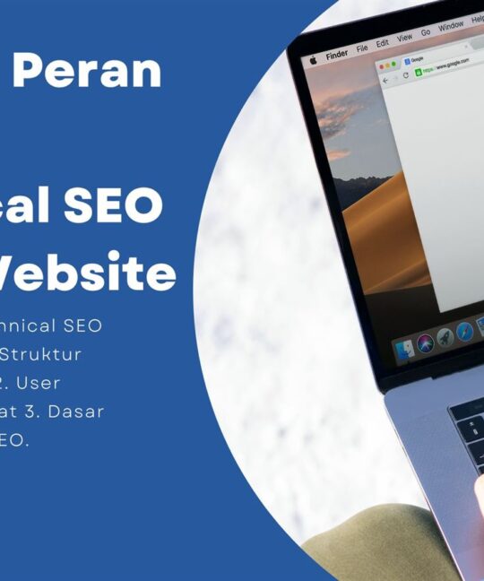 Ini Dia 4 Peran Penting Technical SEO untuk Website