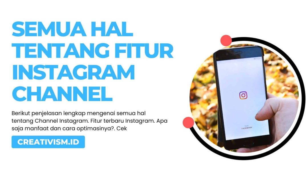 Semua Hal yang Harus Kamu Ketahui dari Channel Instagram!
