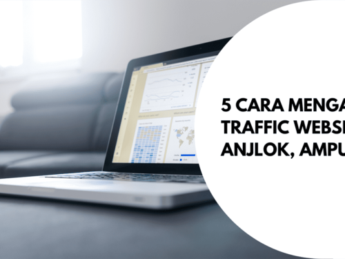 5 Cara Mengatasi Traffic Website Anjlok, Ampuh!