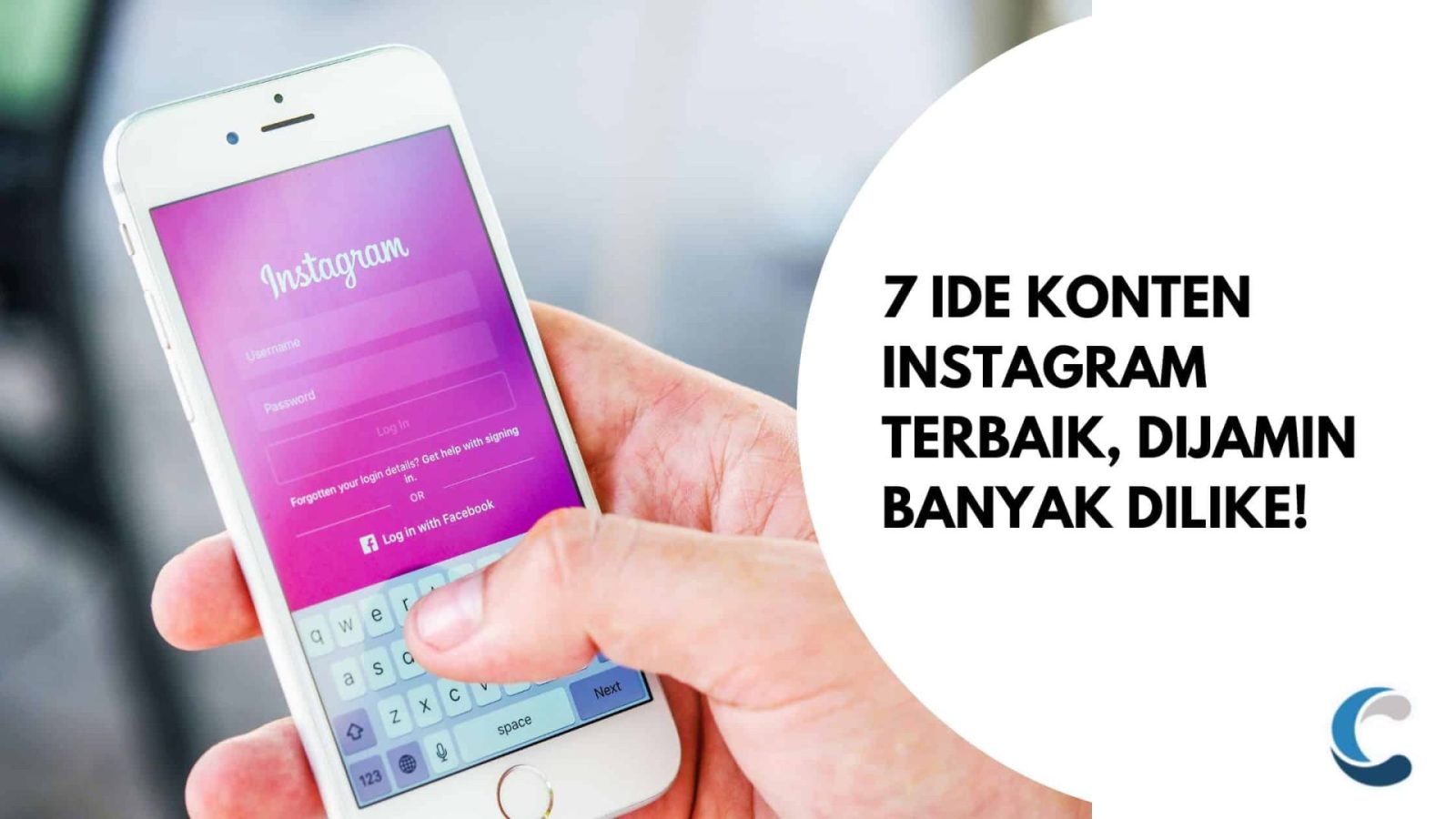 7 Ide Konten Instagram Terbaik, Dijamin Banyak Dilike!