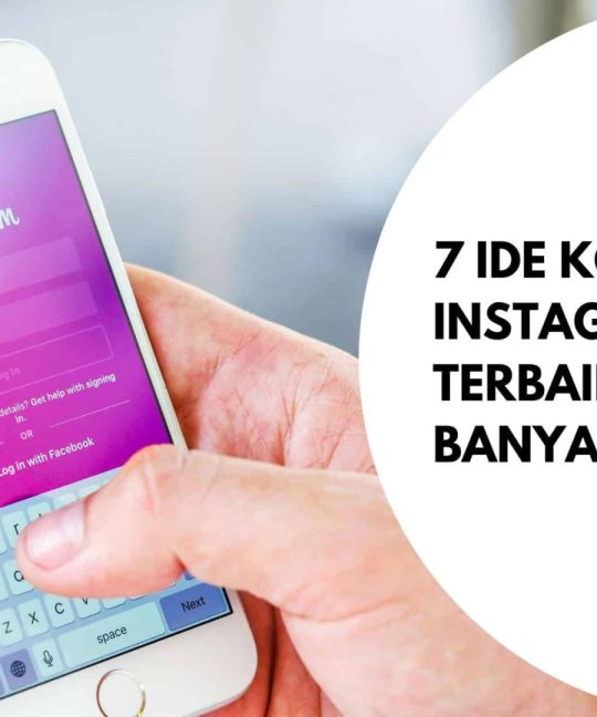 7 Ide Konten Instagram Terbaik, Dijamin Banyak Dilike!