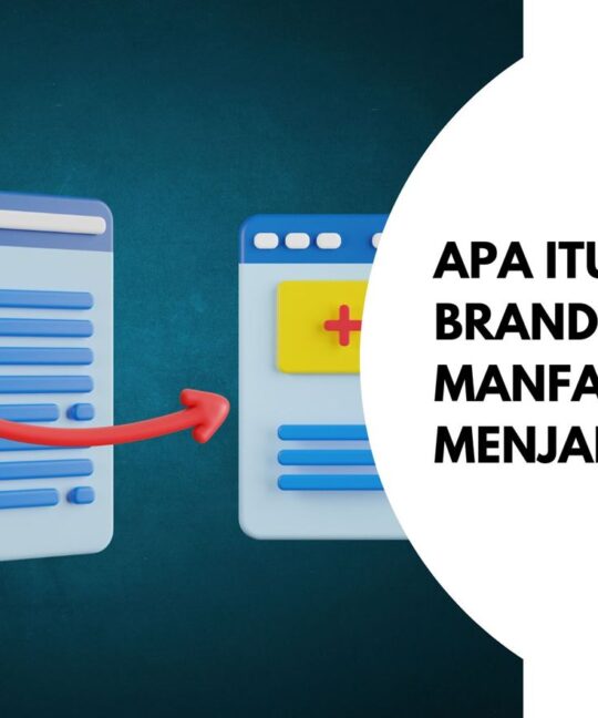 Apa itu SEO Branding, Manfaat, & Cara Menjalankannya