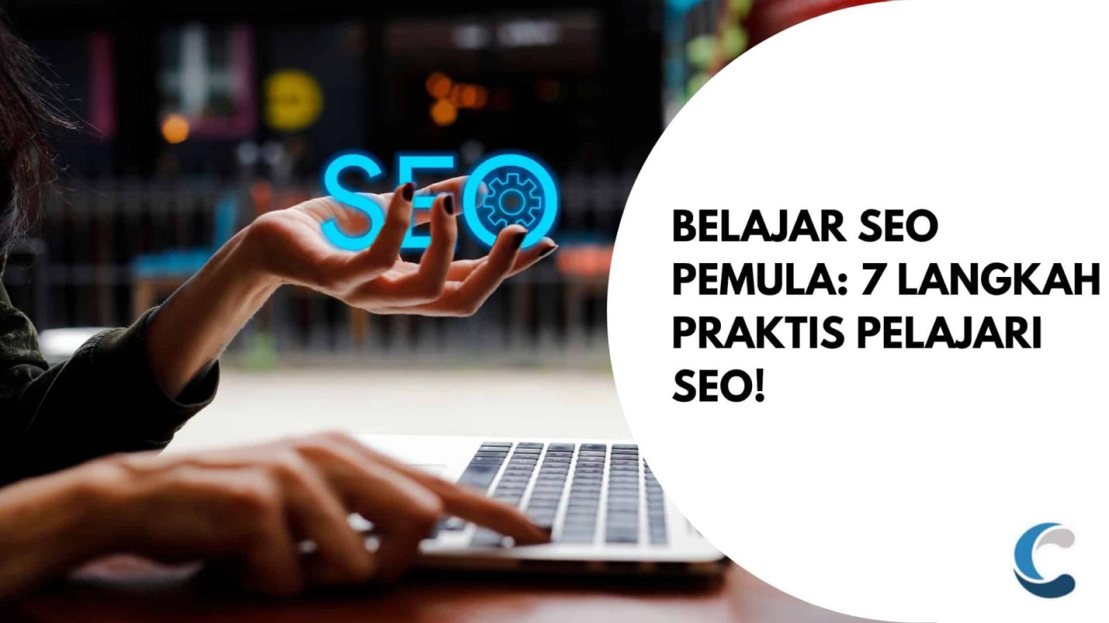 Belajar SEO Pemula 7 Langkah Praktis Pelajari SEO!
