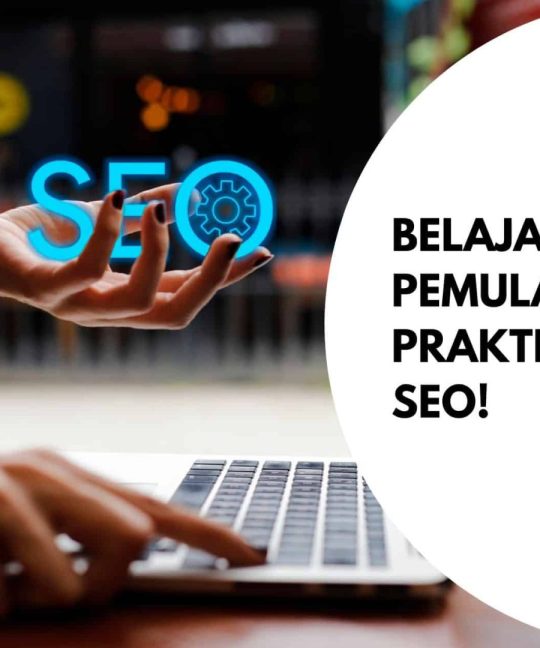 Belajar SEO Pemula 7 Langkah Praktis Pelajari SEO!