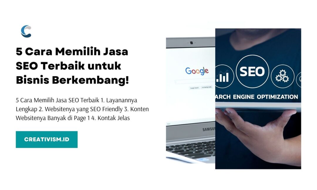 5 Cara Memilih Jasa SEO Terbaik untuk Bisnis Berkembang!