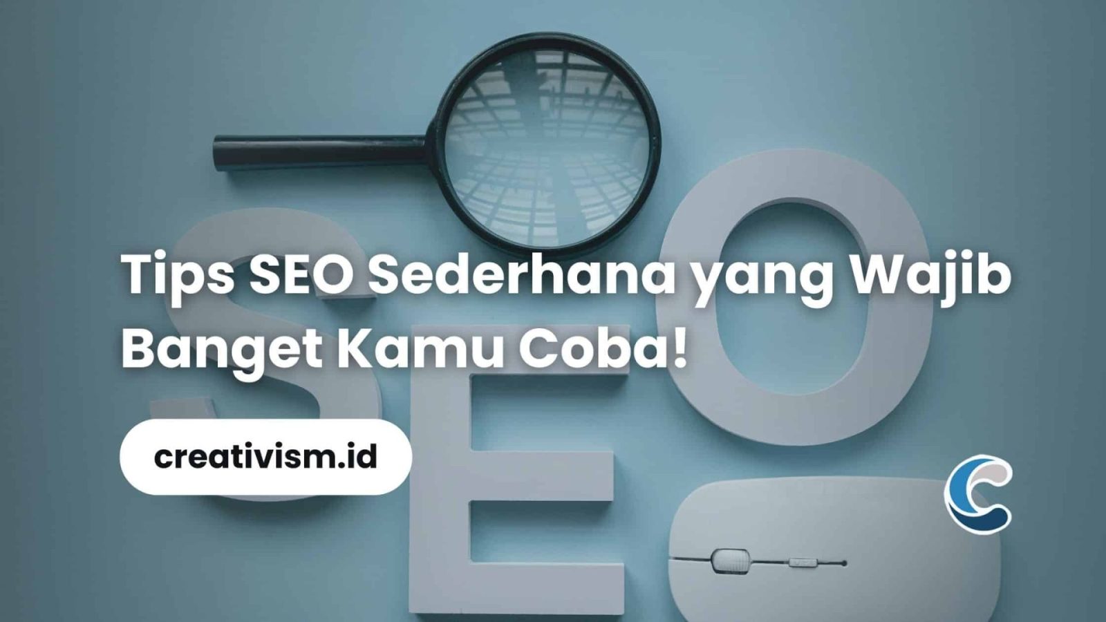 Tips SEO Sederhana yang Wajib Banget Kamu Coba!