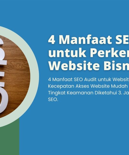 4 Manfaat SEO Audit untuk Perkembangan Website Bisnis
