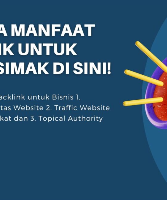 Apa Saja Manfaat Backlink untuk Bisnis Simak di Sini!