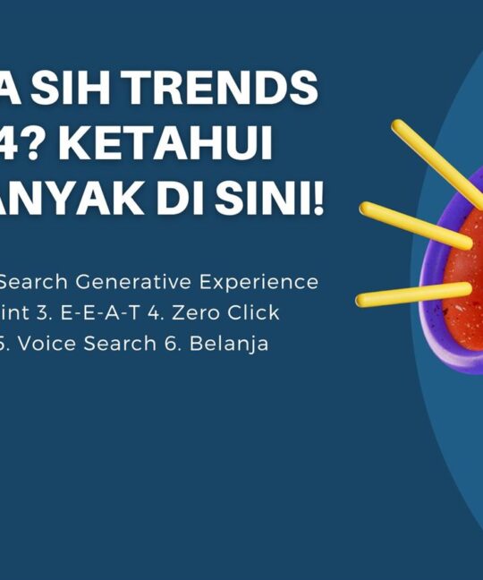 Apa Saja Sih Trends SEO 2024 Ketahui Lebih Banyak di Sini!