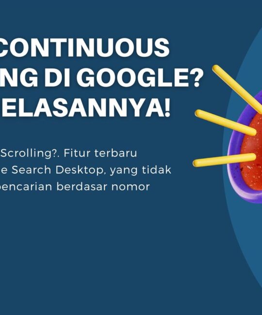 Apa itu Continuous Scrolling di Google Ini Penjelasannya!