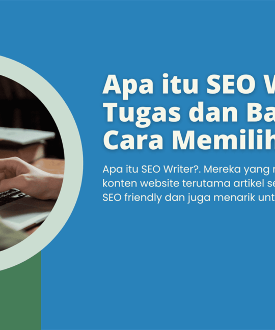 Apa itu SEO Writer Tugas dan Bagaimana Cara Memilihnya