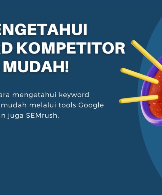 Cara Mengetahui Keyword Kompetitor dengan Mudah!