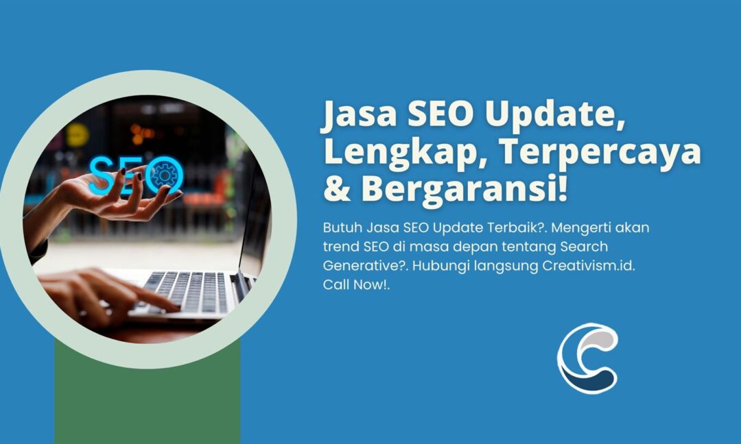 Jasa SEO Update, Lengkap, Terpercaya & Bergaransi!