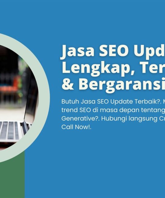 Jasa SEO Update, Lengkap, Terpercaya & Bergaransi!