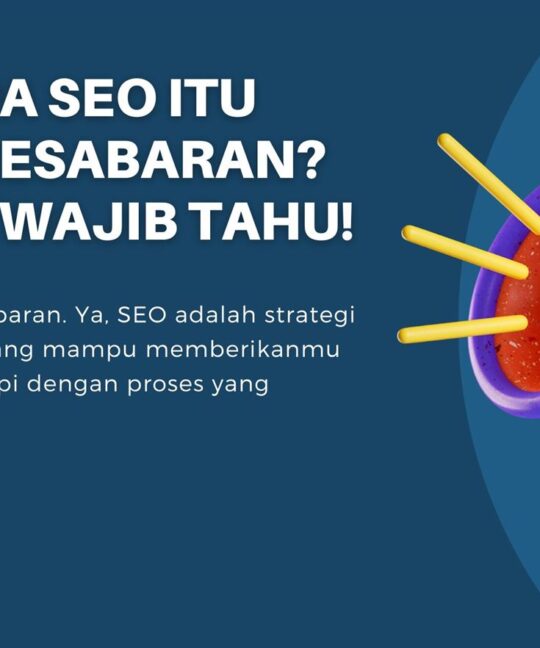 Mengapa SEO itu Butuh Kesabaran Pemula Wajib Tahu!