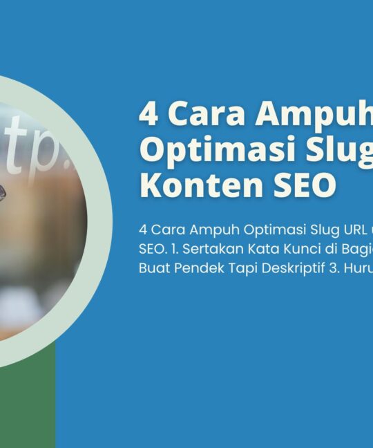 4 Cara Ampuh untuk Optimasi Slug URL Konten SEO