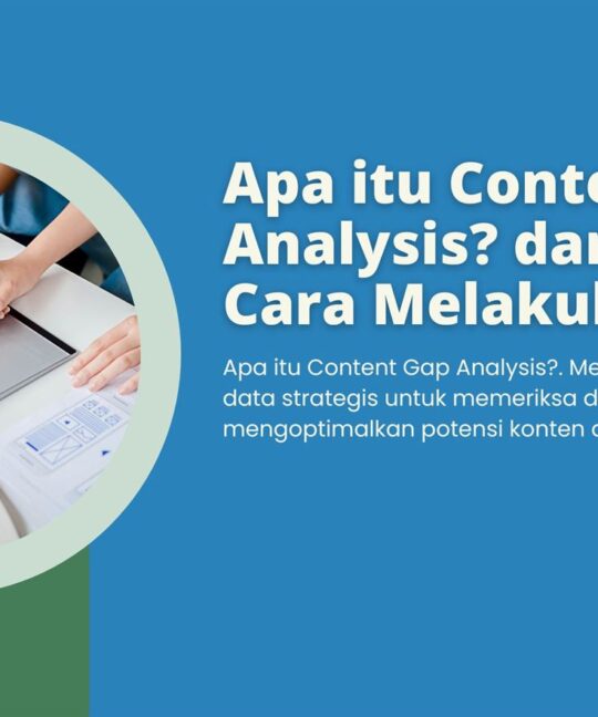 Apa itu Content Gap Analysis dan Gimana Cara Melakukannya