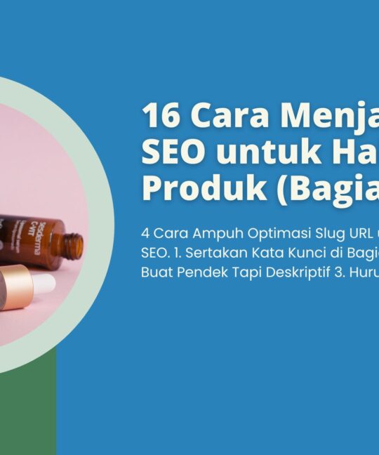 16 Cara Menjalankan SEO untuk Halaman Produk (Bagian 1)