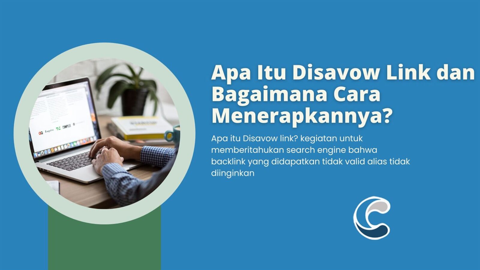 Apa Itu Disavow Link dan Bagaimana Cara Menerapkannya