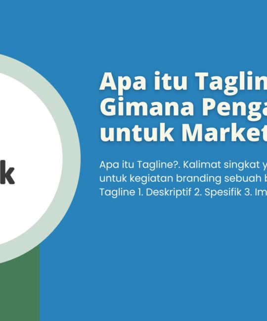 Apa itu Tagline dan Gimana Pengaruhnya untuk Marketing