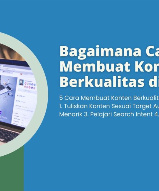 Bagaimana Cara Membuat Konten yang Berkualitas di Website
