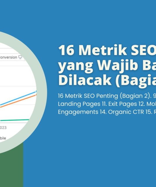 16 Metrik SEO Penting yang Wajib Banget Dilacak (Bagian 2)