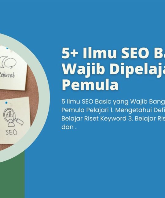 5+ Ilmu SEO Basic yang Wajib Dipelajari Oleh Pemula