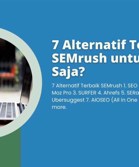 7 Alternatif Terbaik SEMrush untuk SEO, Apa Saja