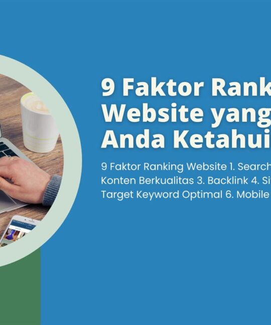 9 Faktor Ranking Website yang Wajib Anda Ketahui!
