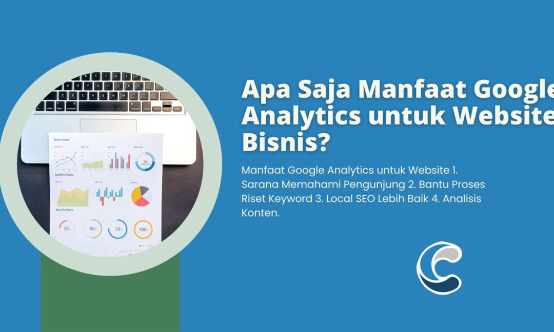Apa Saja Manfaat Google Analytics untuk Website Bisnis