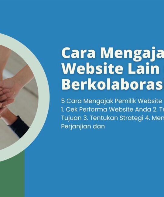 Cara Mengajak Pemilik Website Lain untuk Berkolaborasi