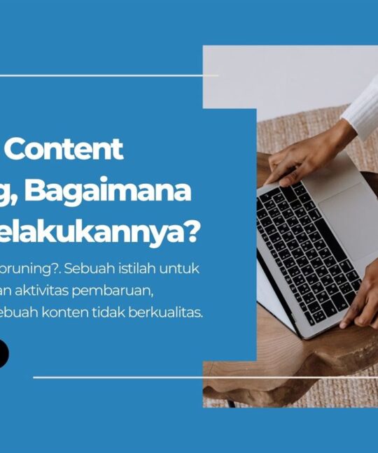 Apa itu Content Pruning, Bagaimana Cara Melakukannya