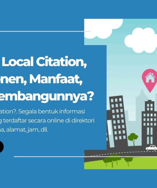Apa itu Local Citation, Komponen, Manfaat, Cara Membangunnya
