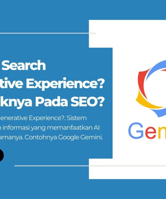 Apa itu Search Generative Experience Dampaknya Pada SEO