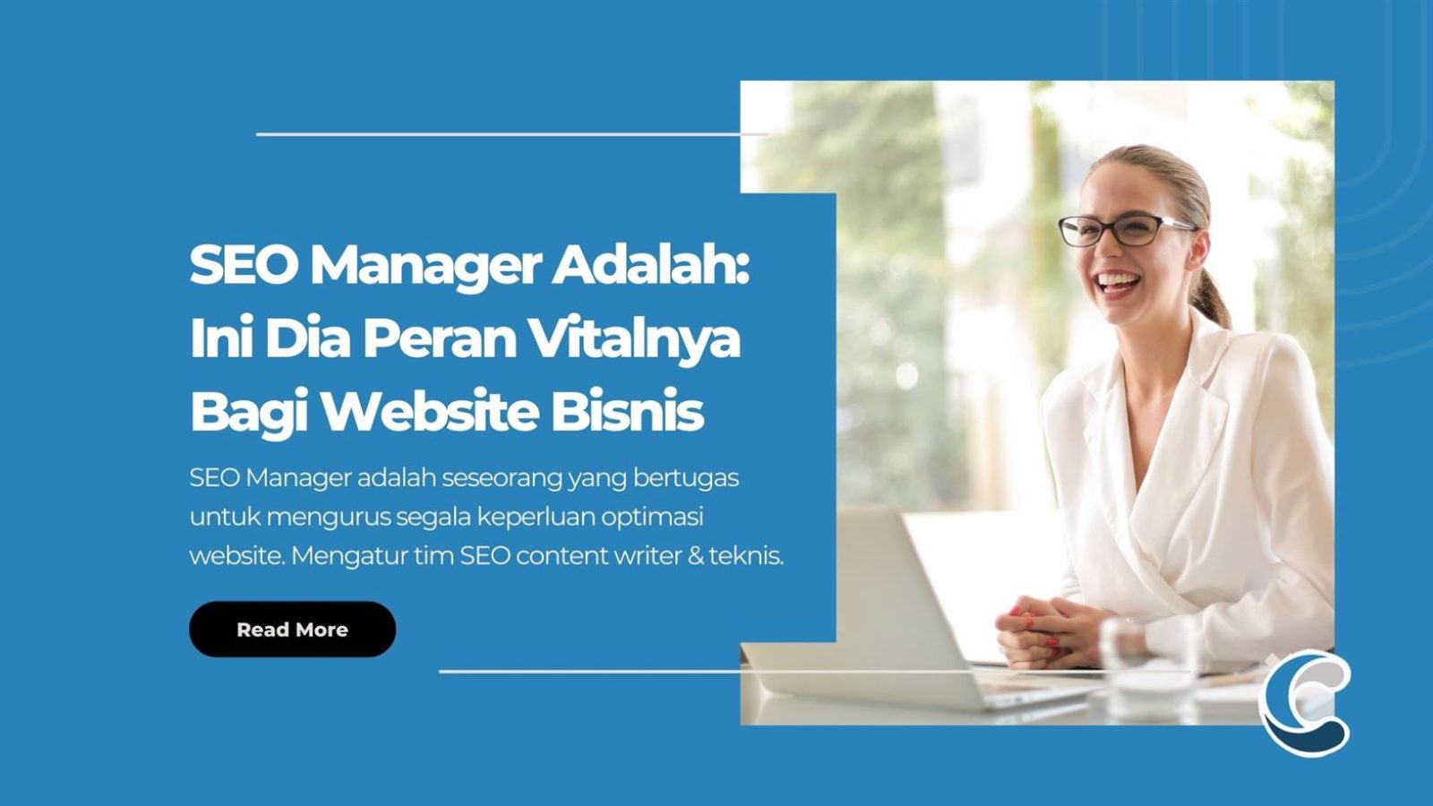 SEO Manager Adalah Ini Dia Peran Vitalnya Bagi Website Bisnis