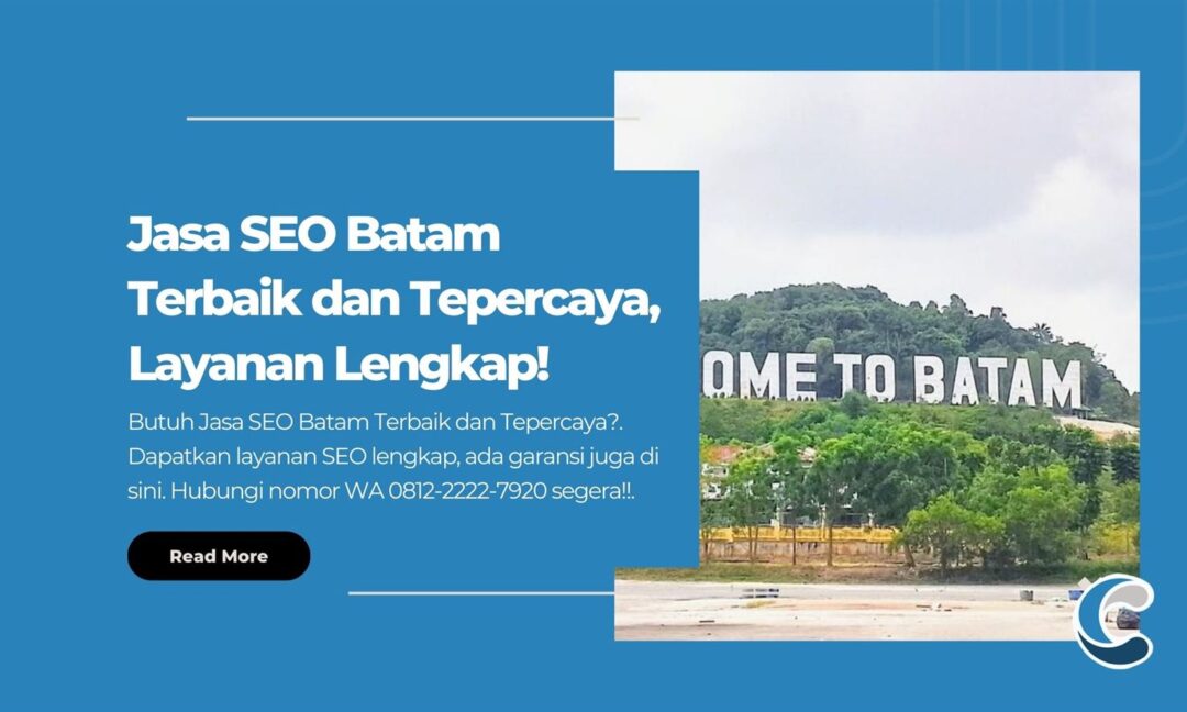Jasa SEO Batam Terbaik dan Tepercaya, Layanan Lengkap!