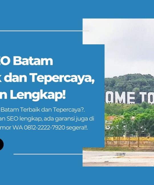 Jasa SEO Batam Terbaik dan Tepercaya, Layanan Lengkap!