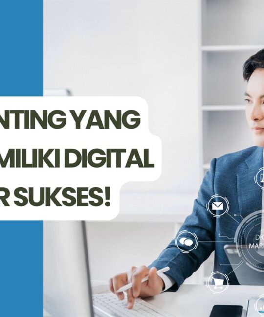 5 Skill Penting yang Harus Dimiliki Digital Marketer Sukses!