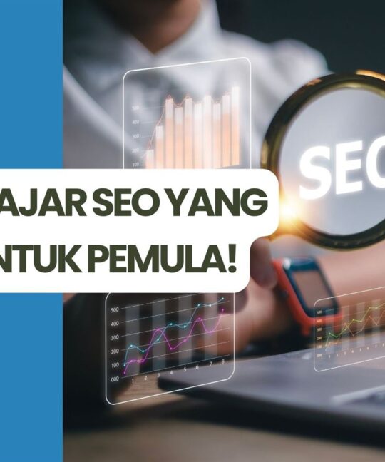 Cara Belajar SEO yang Efektif untuk Pemula!