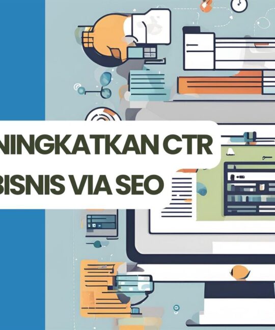 Cara Meningkatkan CTR Website Bisnis Via SEO