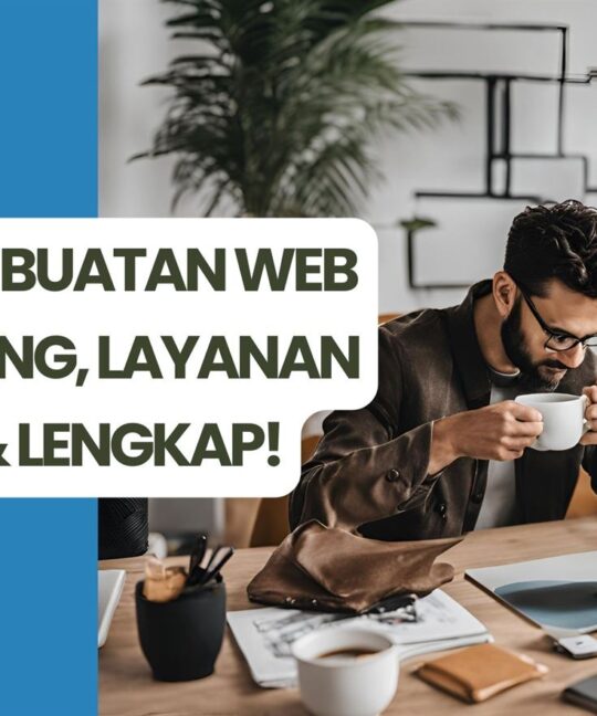 Jasa Pembuatan Web Tangerang, Layanan Terbaik & Lengkap!