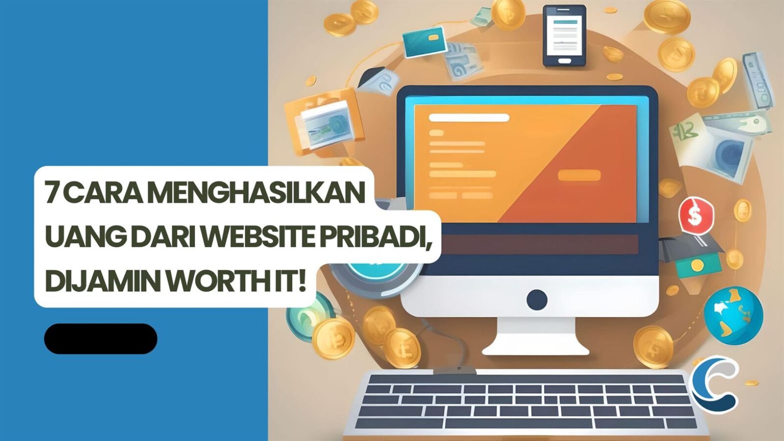 7 Cara Menghasilkan Uang dari Website Pribadi, Dijamin Worth It!