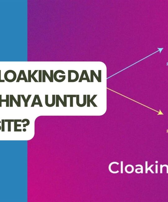 Apa itu Cloaking dan Pengaruhnya untuk SEO Website