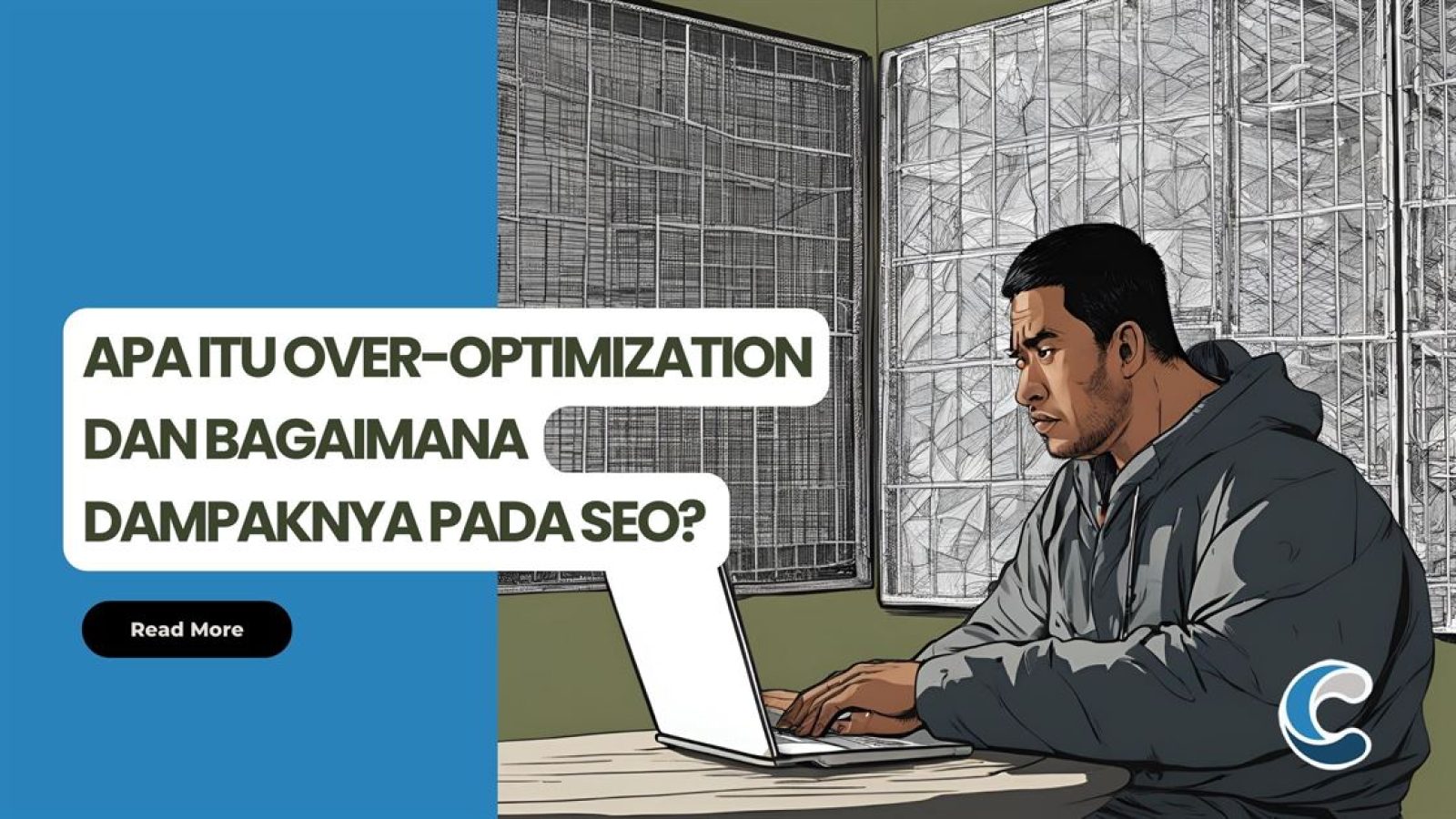 Apa itu Over-Optimization dan Bagaimana Dampaknya Pada SEO