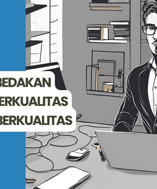 Cara Membedakan Backlink Berkualitas dan Tidak Berkualitas